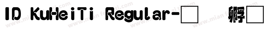 ID KuHeiTi Regular字体转换